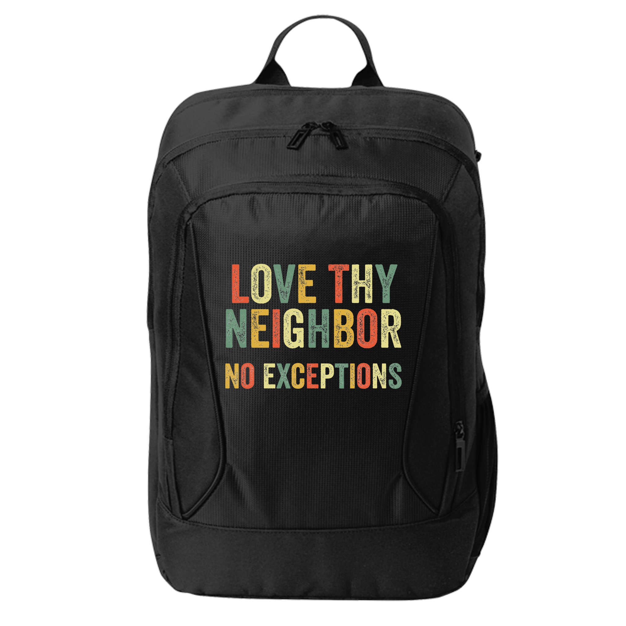 Love Thy Neighbors No Exceptions Jesus Bible Verse City Backpack