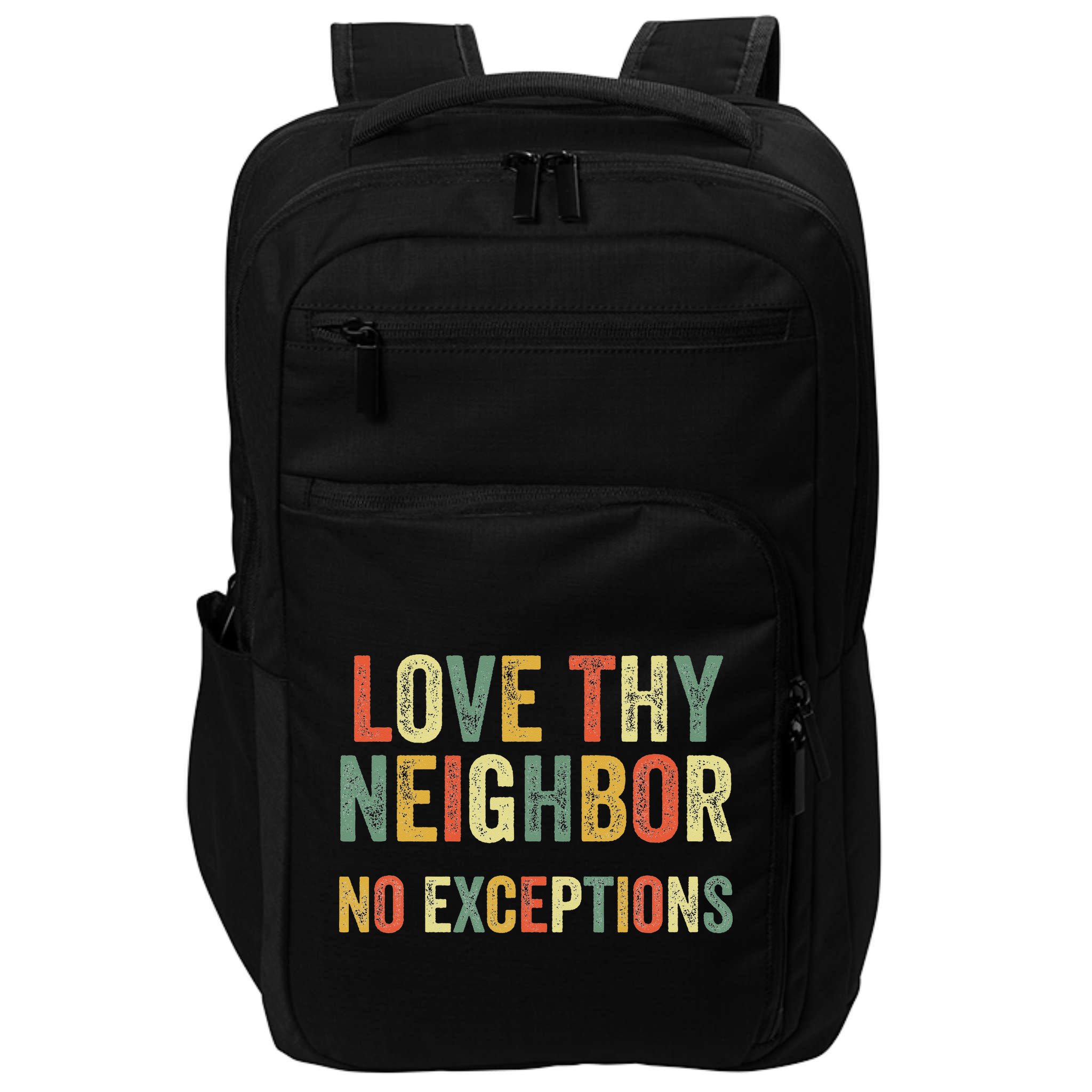 Love Thy Neighbors No Exceptions Jesus Bible Verse Impact Tech Backpack