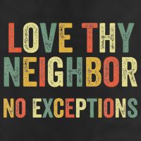 Love Thy Neighbors No Exceptions Jesus Bible Verse 11oz C Handle Ceramic Mug