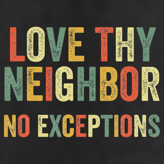 Love Thy Neighbors No Exceptions Jesus Bible Verse 11oz C Handle Ceramic Mug