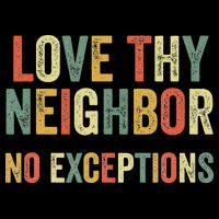 Love Thy Neighbors No Exceptions Jesus Bible Verse Flat Bill Trucker Hat