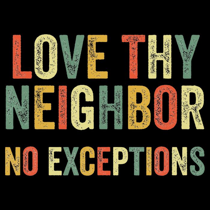 Love Thy Neighbors No Exceptions Jesus Bible Verse Flat Bill Trucker Hat