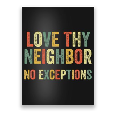 Love Thy Neighbors No Exceptions Jesus Bible Verse Poster