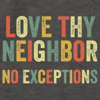 Love Thy Neighbors No Exceptions Jesus Bible Verse Vector Backpack