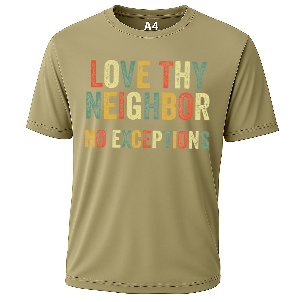 Love Thy Neighbors No Exceptions Jesus Bible Verse Performance Shirt