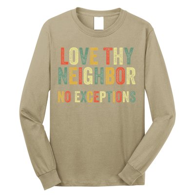 Love Thy Neighbors No Exceptions Jesus Bible Verse Long Sleeve Shirt