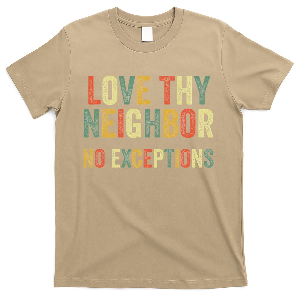 Love Thy Neighbors No Exceptions Jesus Bible Verse T-Shirt