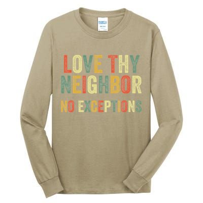 Love Thy Neighbors No Exceptions Jesus Bible Verse Tall Long Sleeve T-Shirt