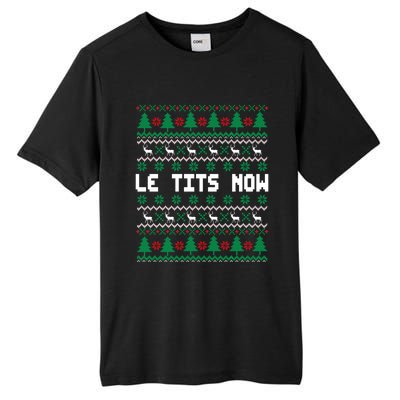 Le Tits Now Ugly Christmas Sweater Let It Snow Gift Tall Fusion ChromaSoft Performance T-Shirt