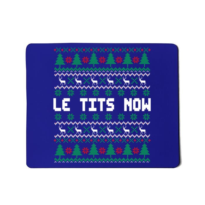 Le Tits Now Ugly Christmas Sweater Let It Snow Gift Mousepad