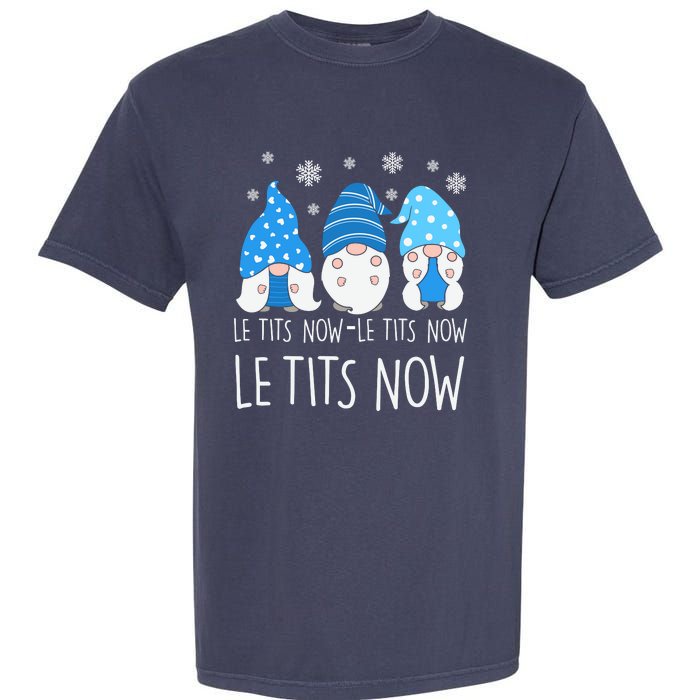 Le Tits Now Christmas Let It Snow Ugly Sweater Funny Party Garment-Dyed Heavyweight T-Shirt