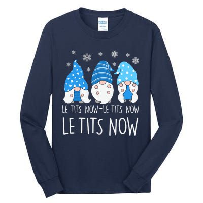 Le Tits Now Christmas Let It Snow Ugly Sweater Funny Party Tall Long Sleeve T-Shirt