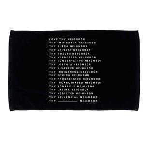 Love Thy Neighbor Thy Immigrant Neighbor Thy Black Neighbor Cool Gift Microfiber Hand Towel