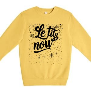 Le Tits Now Swooshed Text Design Christmas Xmas Adults Humor Great Gift Premium Crewneck Sweatshirt