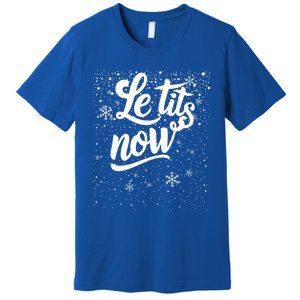 Le Tits Now Swooshed Text Design Christmas Xmas Adults Humor Great Gift Premium T-Shirt