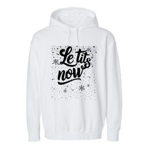 Le Tits Now Swooshed Text Design Christmas Xmas Adults Humor Great Gift Garment-Dyed Fleece Hoodie