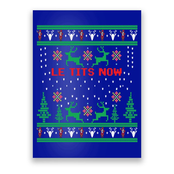 Le Tits Now Christmas Let It Snow Ugly Sweater Party Gift Poster