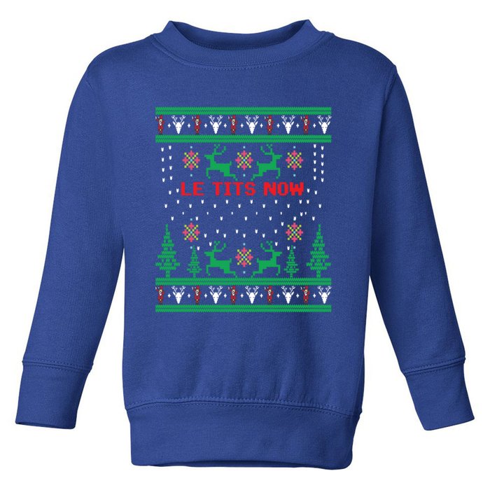 Le Tits Now Christmas Let It Snow Ugly Sweater Party Gift Toddler Sweatshirt