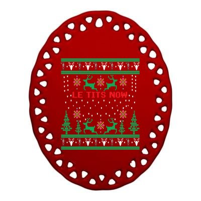 Le Tits Now Christmas Let It Snow Ugly Sweater Party Gift Ceramic Oval Ornament