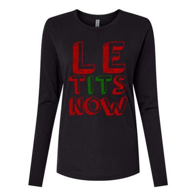 Le Tits Now Funny Christmas Jumper With Let Is Snow Slogan Gift Womens Cotton Relaxed Long Sleeve T-Shirt