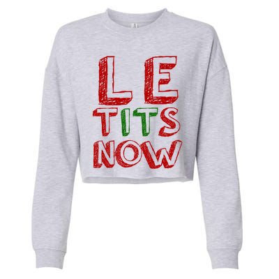 Le Tits Now Funny Christmas Jumper With Let Is Snow Slogan Gift Cropped Pullover Crew