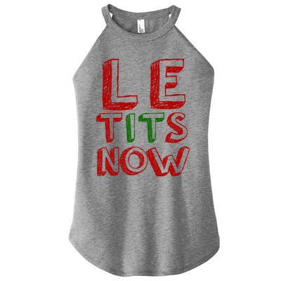 Le Tits Now Funny Christmas Jumper With Let Is Snow Slogan Gift Women's Perfect Tri Rocker Tank