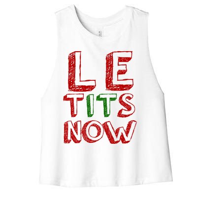 Le Tits Now Funny Christmas Jumper With Let Is Snow Slogan Gift Women's Racerback Cropped Tank