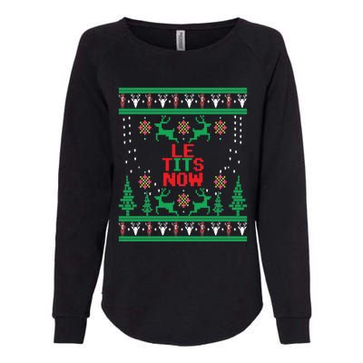 Le Tits Now Christmas Let It Snow Ugly Sweater Party Gift Womens California Wash Sweatshirt