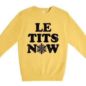 Le Tits Now Premium Crewneck Sweatshirt