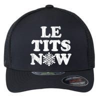 Le Tits Now Flexfit Unipanel Trucker Cap