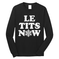 Le Tits Now Long Sleeve Shirt