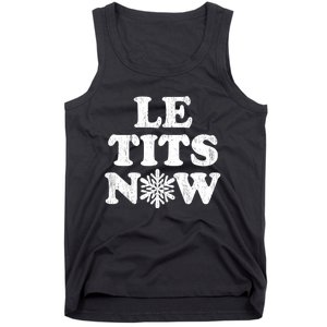 Le Tits Now Tank Top