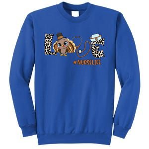 Love Turkey Nurse Life Leopard Nursing Thanksgiving Gift Tall Sweatshirt