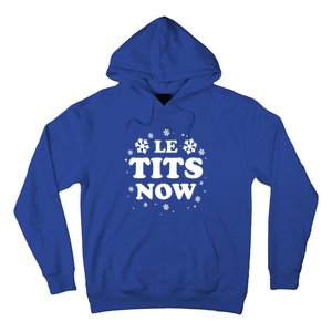 Le Tits Now Let It Snow Funny Christmas Winter Xmas Wordplay Gift Hoodie