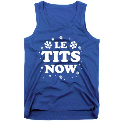 Le Tits Now Let It Snow Funny Christmas Winter Xmas Wordplay Gift Tank Top