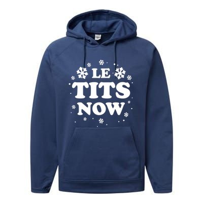 Le Tits Now Let It Snow Funny Christmas Winter Xmas Wordplay Gift Performance Fleece Hoodie