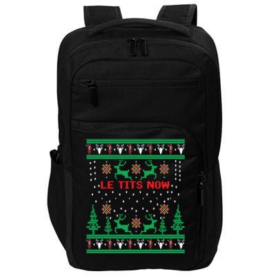 Le Tits Now Christmas Let It Snow Ugly Sweater Party Great Gift Impact Tech Backpack