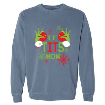 Le Tits Now Christmas Ugly Sweater Classic Garment-Dyed Sweatshirt