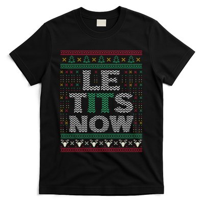 Le Tits Now Christmas Let It Snow Ugly Sweater Funny Party T-Shirt