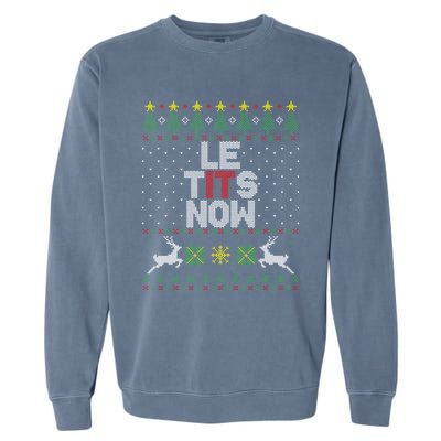 Le Tits Now Christmas Let It Snow Ugly Christmas Sweater Garment-Dyed Sweatshirt