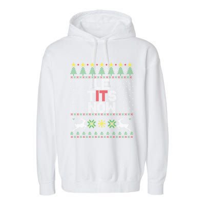 Le Tits Now Christmas Let It Snow Ugly Christmas Sweater Garment-Dyed Fleece Hoodie