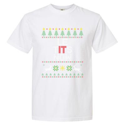 Le Tits Now Christmas Let It Snow Ugly Christmas Sweater Garment-Dyed Heavyweight T-Shirt