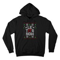 Le Tits Now Christmas Let It Snow Ugly Christmas Sweater Hoodie