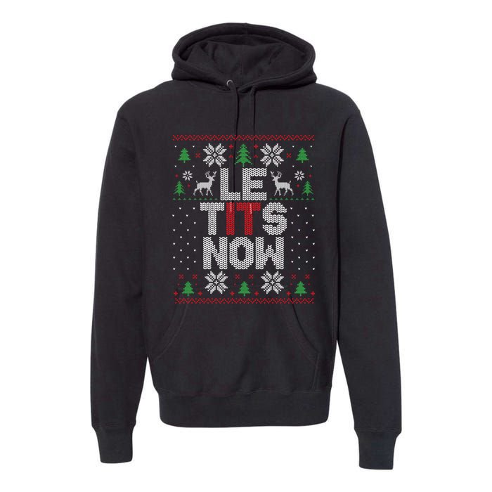 Le Tits Now Christmas Let It Snow Ugly Christmas Sweater Premium Hoodie