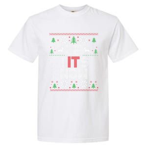 Le Tits Now Christmas Let It Snow Ugly Christmas Sweater Garment-Dyed Heavyweight T-Shirt