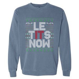 Le Tits Now Funny Christmas Let It Snow Adult Ugly Christmas Gift Garment-Dyed Sweatshirt