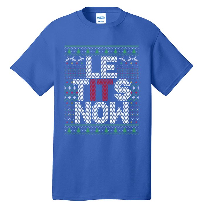 Le Tits Now Funny Christmas Let It Snow Adult Ugly Christmas Gift Tall T-Shirt