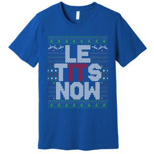 Le Tits Now Funny Christmas Let It Snow Adult Ugly Christmas Gift Premium T-Shirt