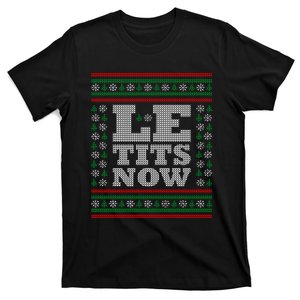 Le Tits Now Christmas Let It Snow Ugly Christmas Sweater T-Shirt