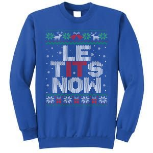 Le Tits Now Funny Xmas Let It Snow Ugly Christmas Gift Sweatshirt